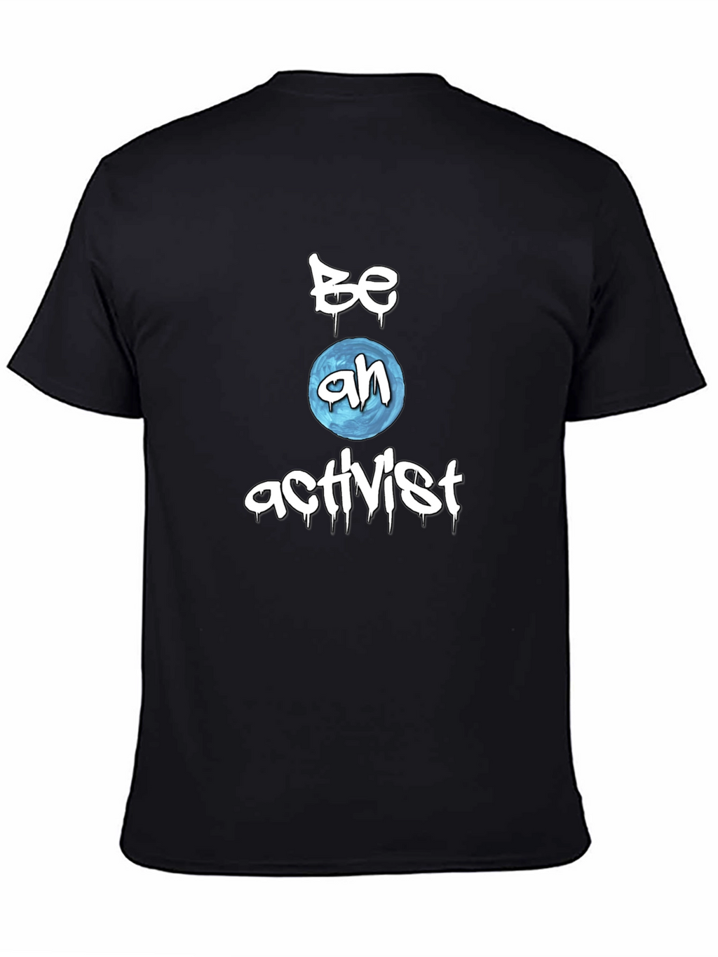 Be an Activist Black T-Shirt