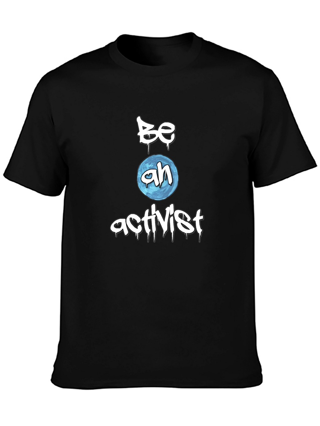Be an Activist Black T-Shirt