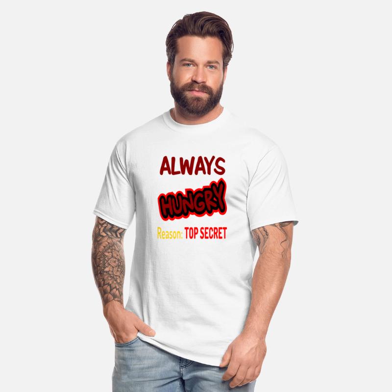 Always Hungry Reason: Top Secret