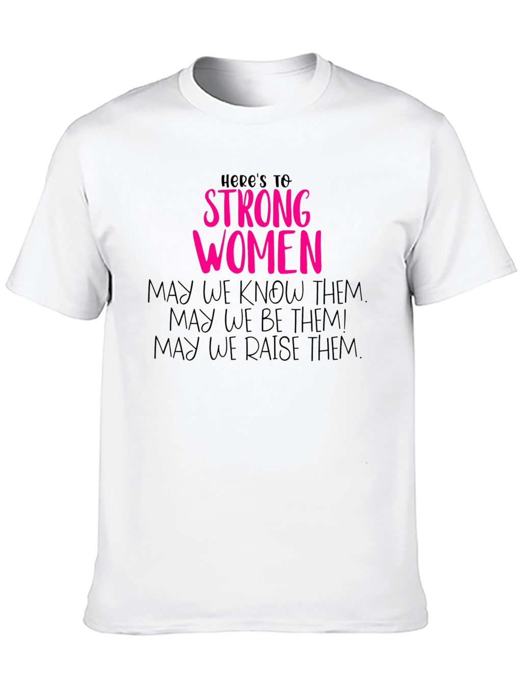 Strong Women Graphic Tee - Empowering Feminist Shirt