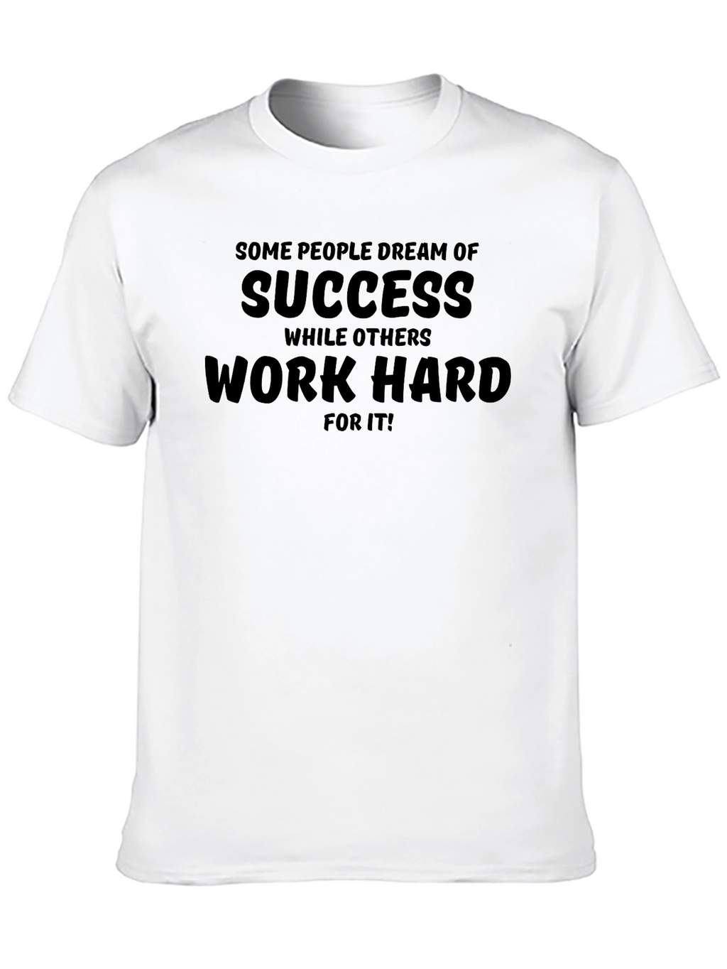 Work Hard for Success T-Shirt