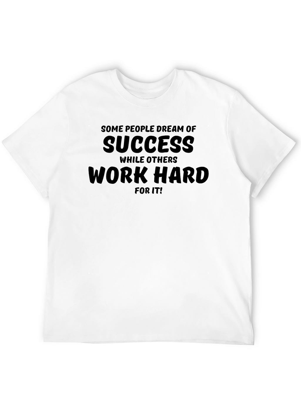 Work Hard for Success T-Shirt