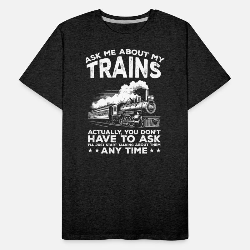 Ask Me About My Trains