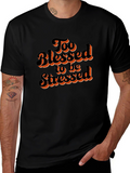 Too Blessed to be Stressed Graphic T-Shirt
