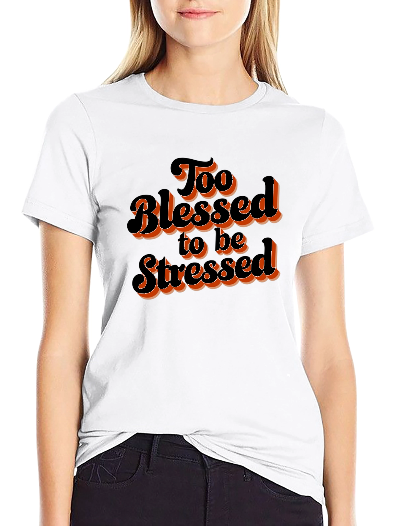 Too Blessed to be Stressed Graphic T-Shirt