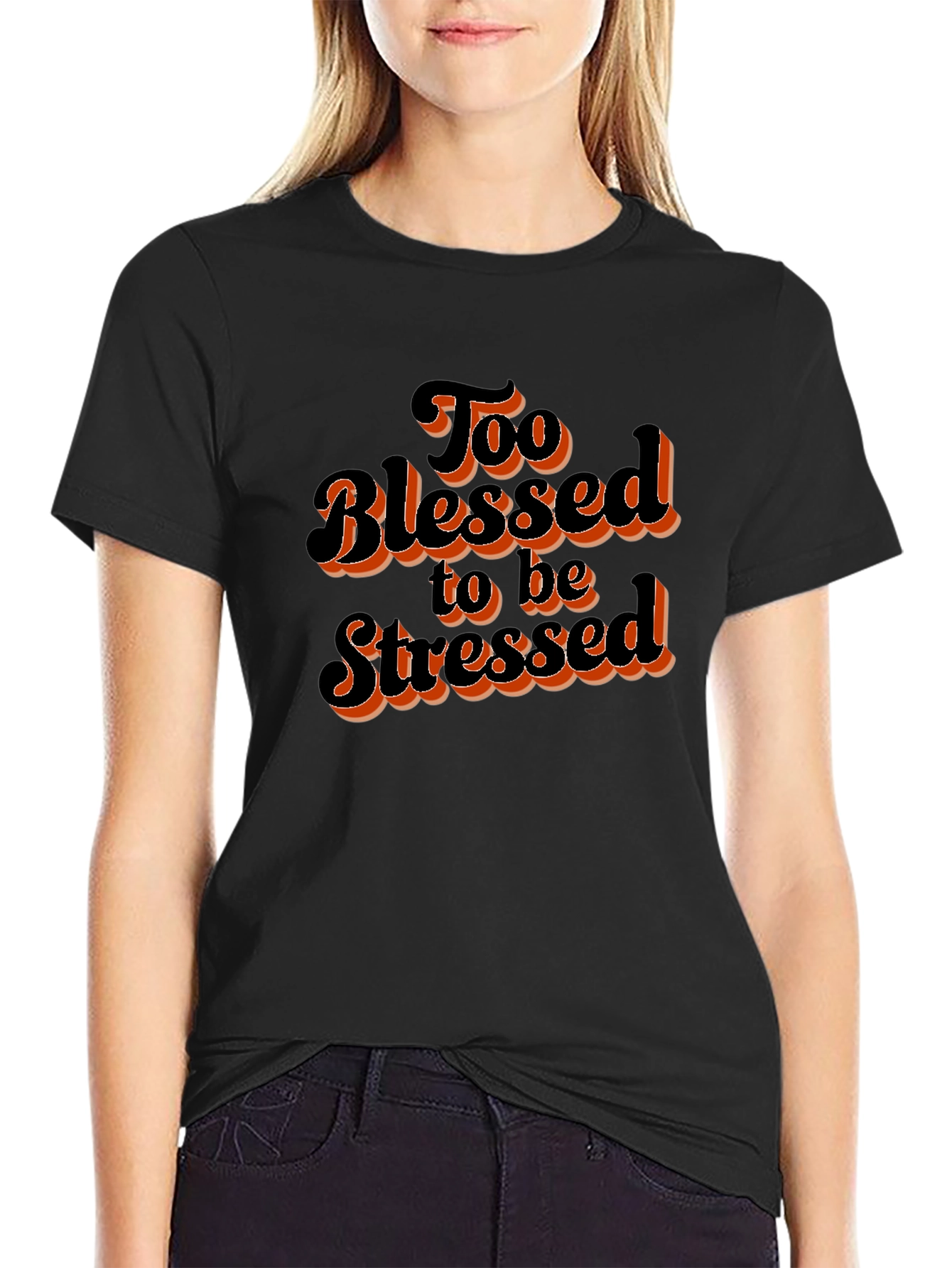 Too Blessed to be Stressed Graphic T-Shirt