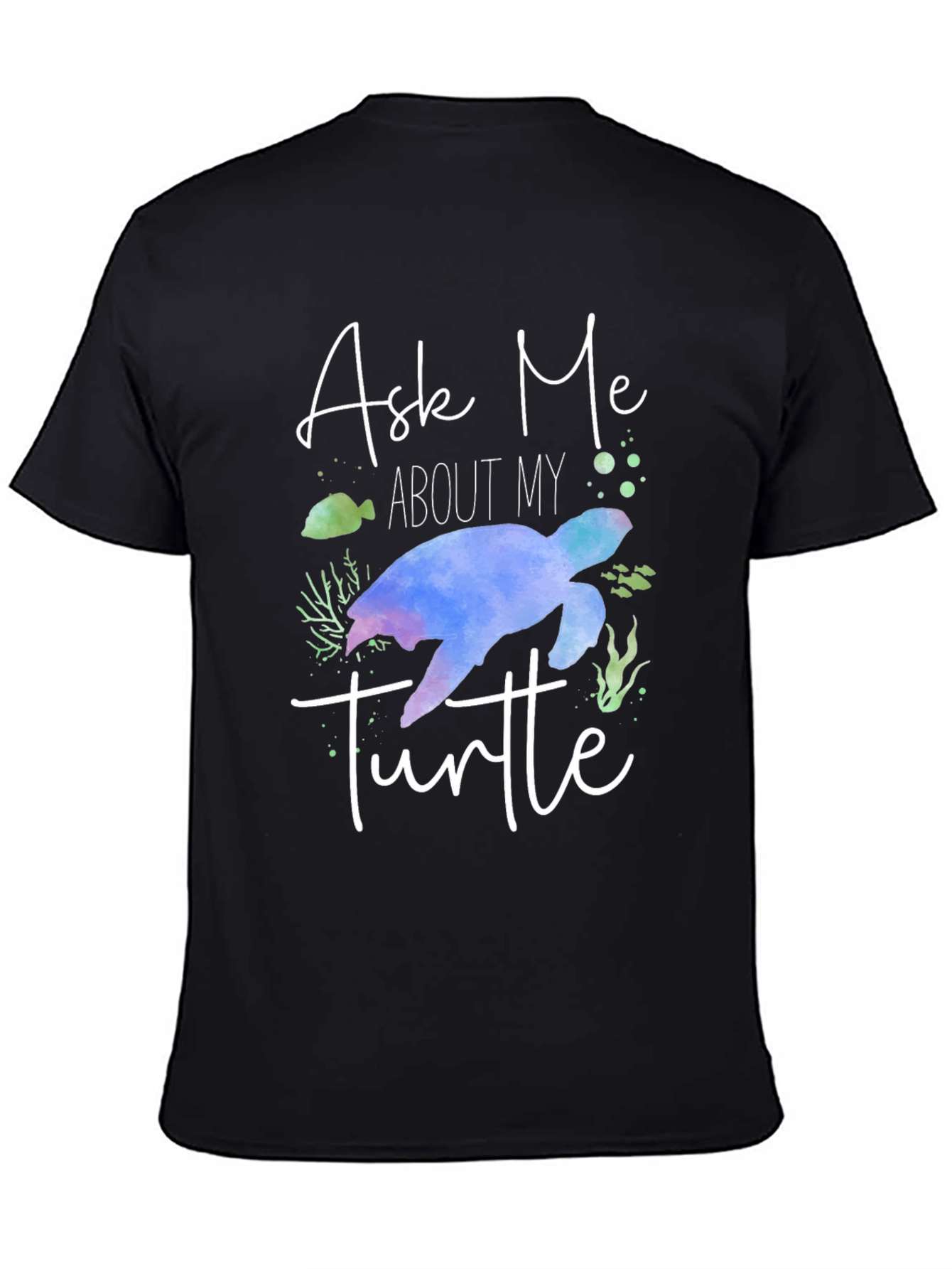 Ask Me About My Turtle Graphic Tee