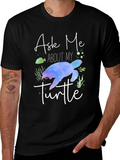 Ask Me About My Turtle Graphic Tee