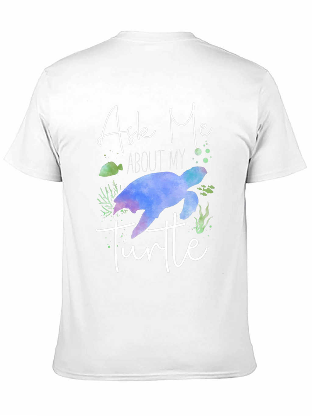 Ask Me About My Turtle Graphic Tee