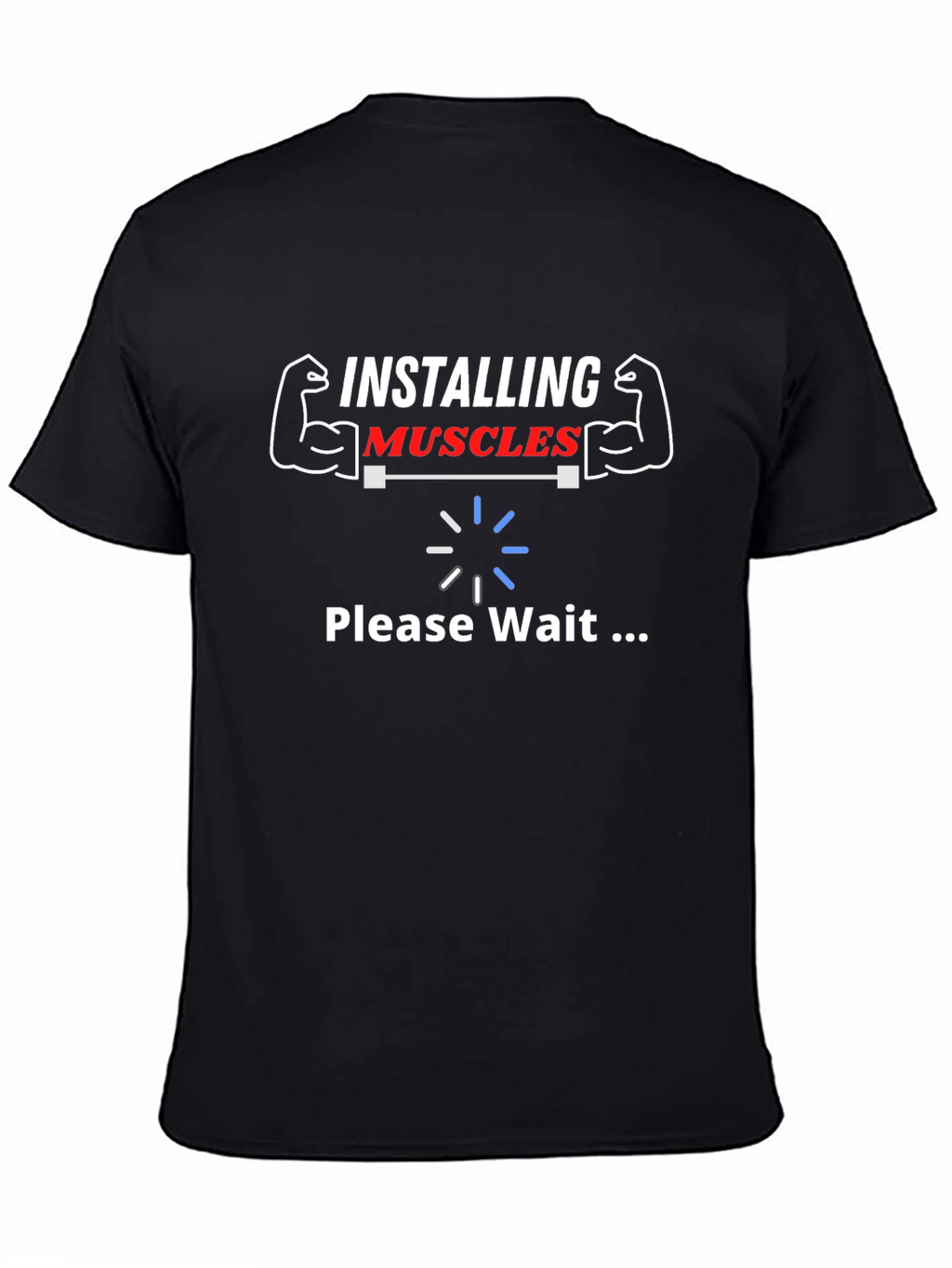 Installing Muscles Funny Gym T-Shirt