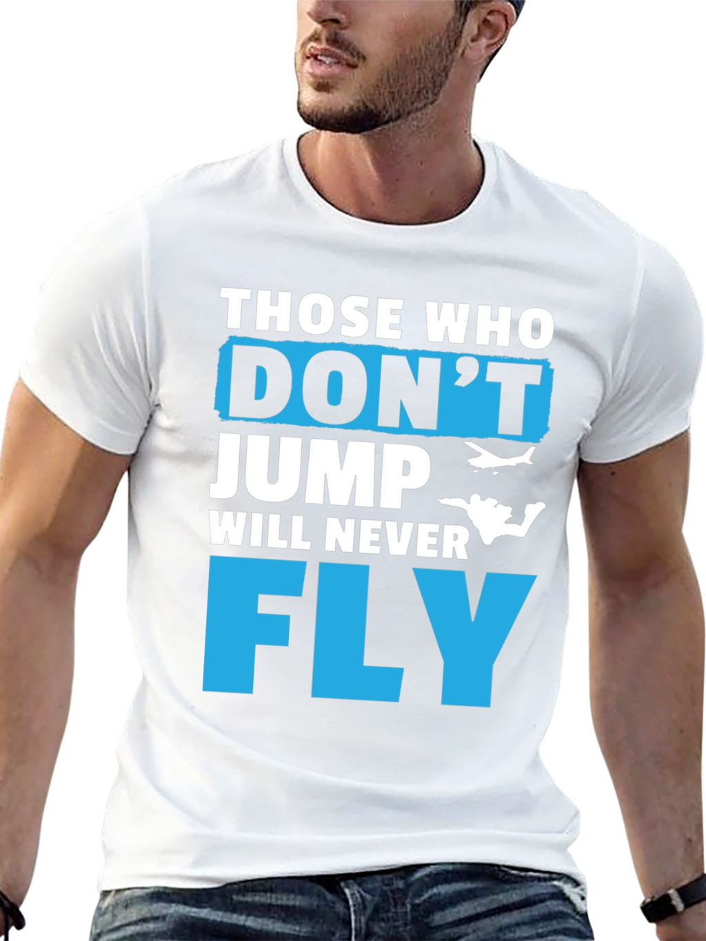 Those Who Dont Jump Will Never Fly Graphic Tee