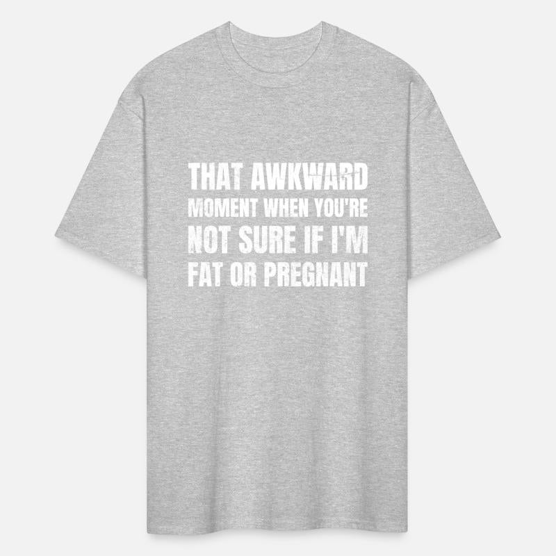 Awkward Moment Not Sure If Fat Or Pregnant