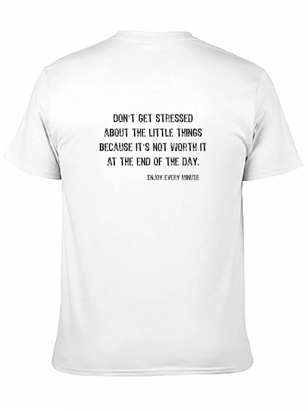 Motivational Black T-Shirt - Dont Get Stressed
