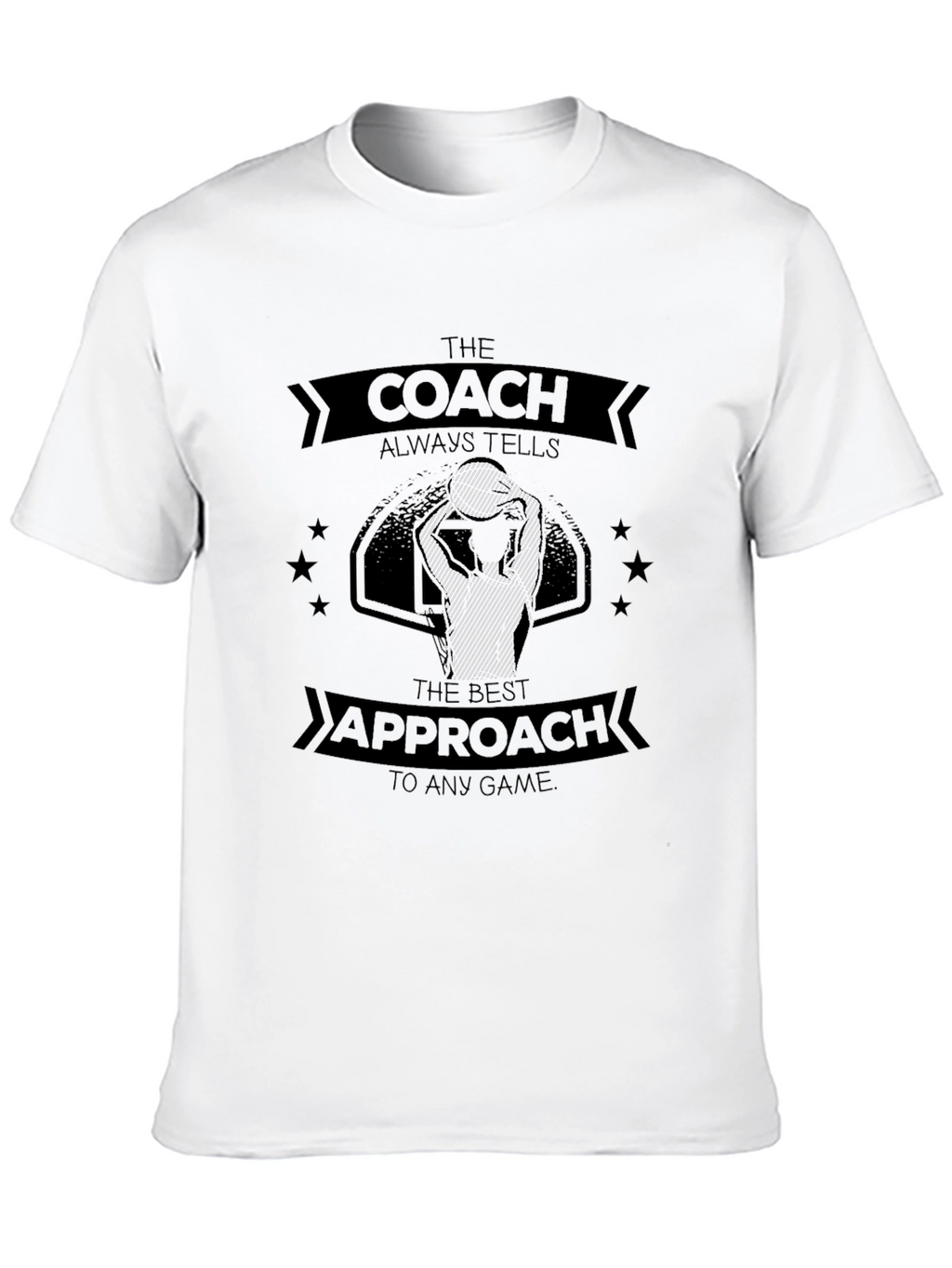 Coach Always Tells T-Shirt: Basketball Game Day Apparel