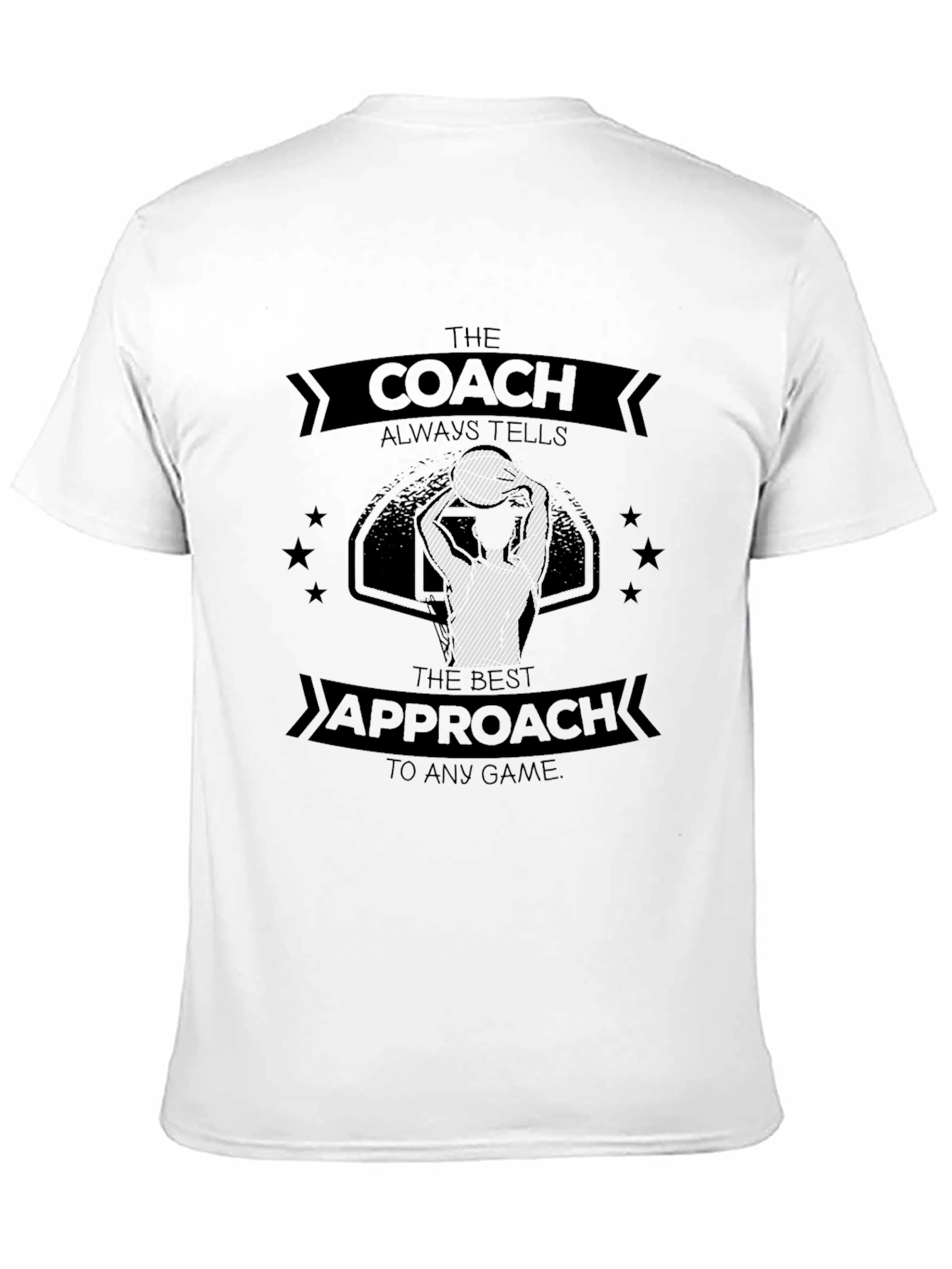 Coach Always Tells T-Shirt: Basketball Game Day Apparel