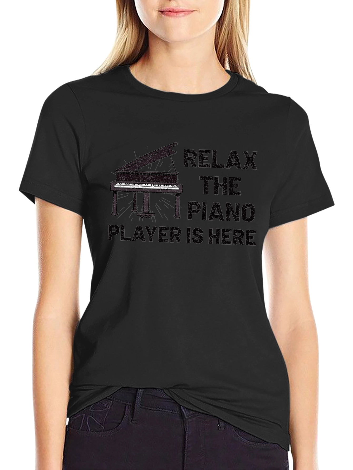 Relax the Piano Player is Here T-Shirt