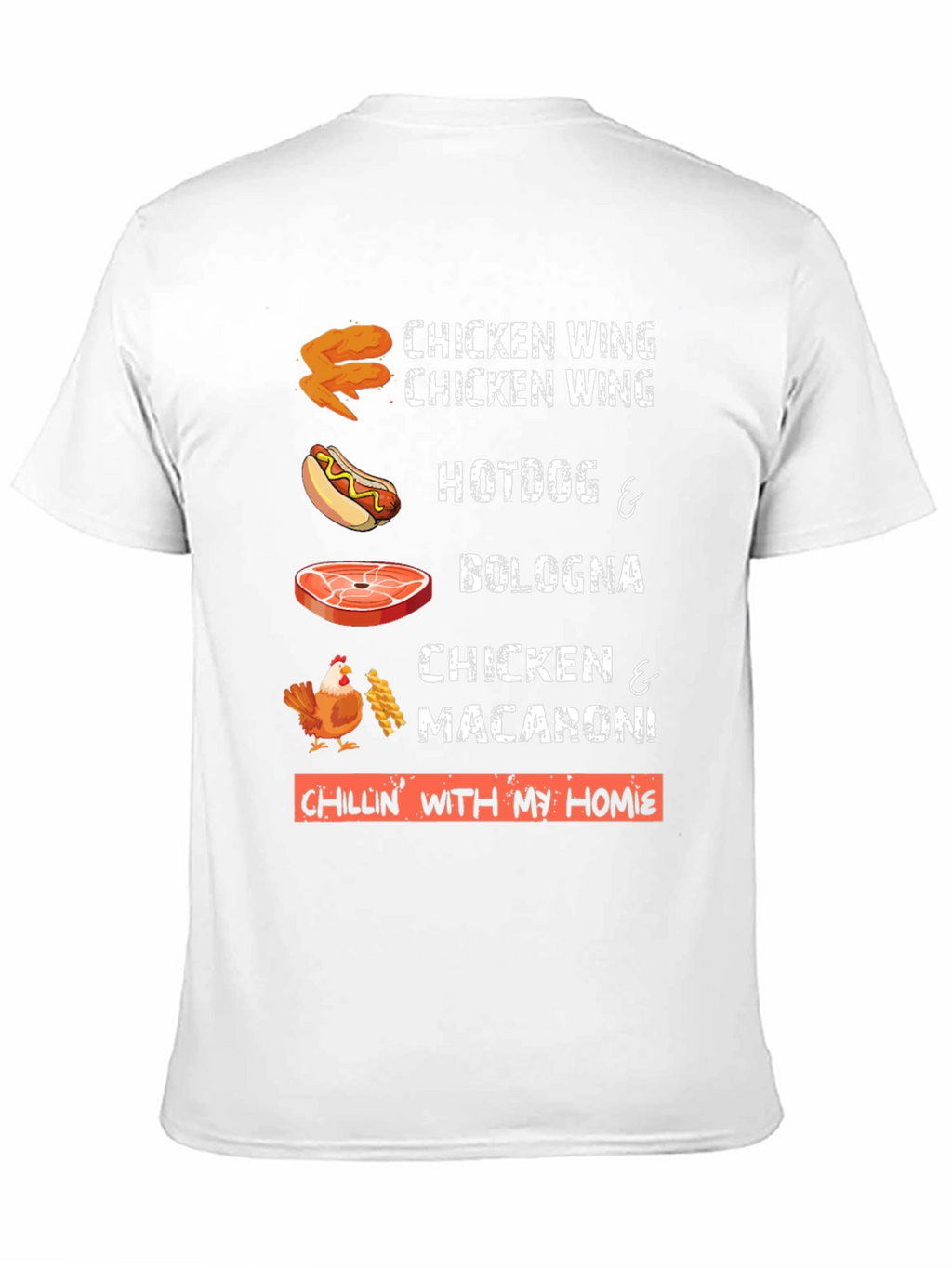 Chillin with my Homie T-Shirt: Foodie Fun