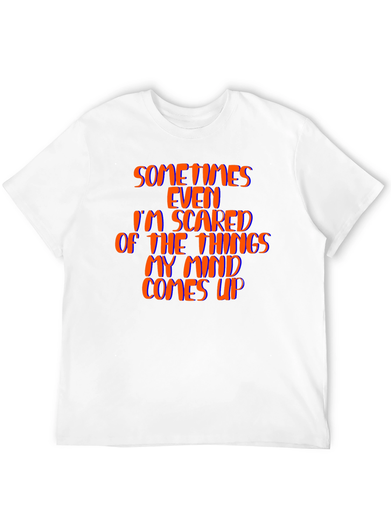 Sometimes Even Im Scared Black T-Shirt