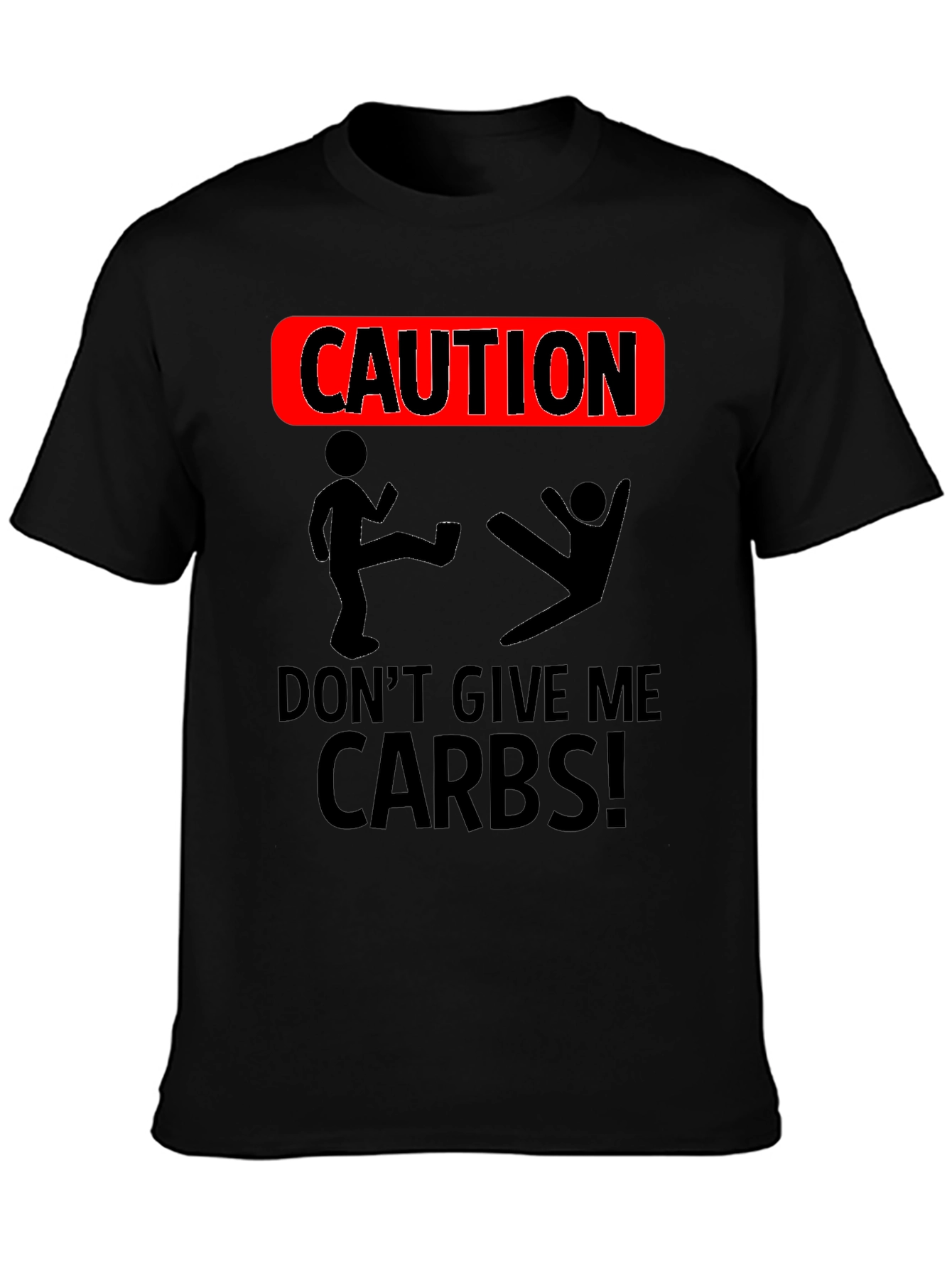 Caution Dont Give Me Carbs T-Shirt