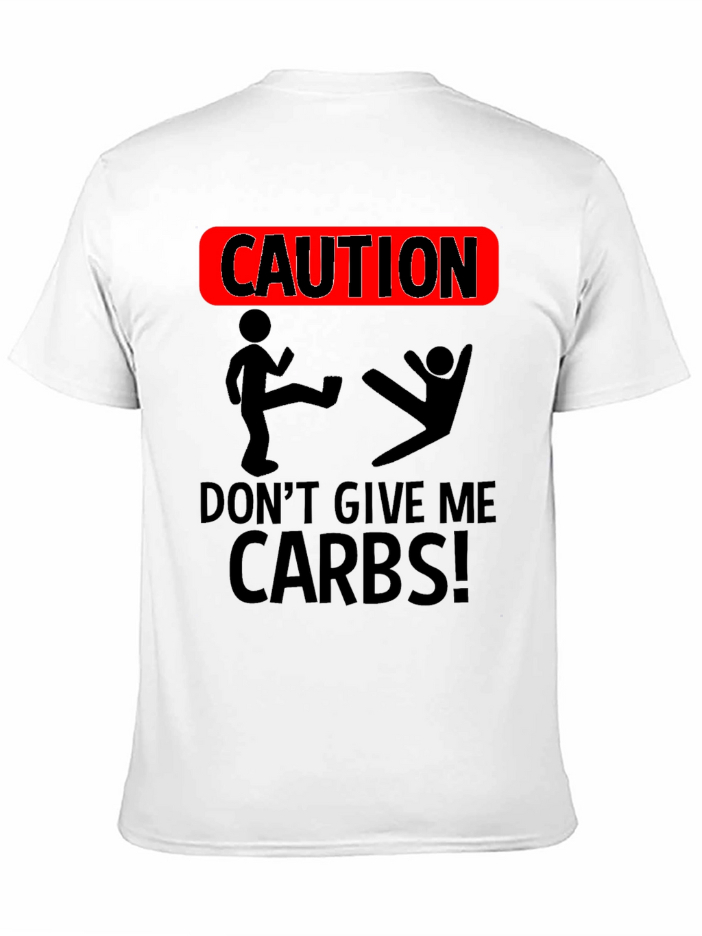 Caution Dont Give Me Carbs T-Shirt