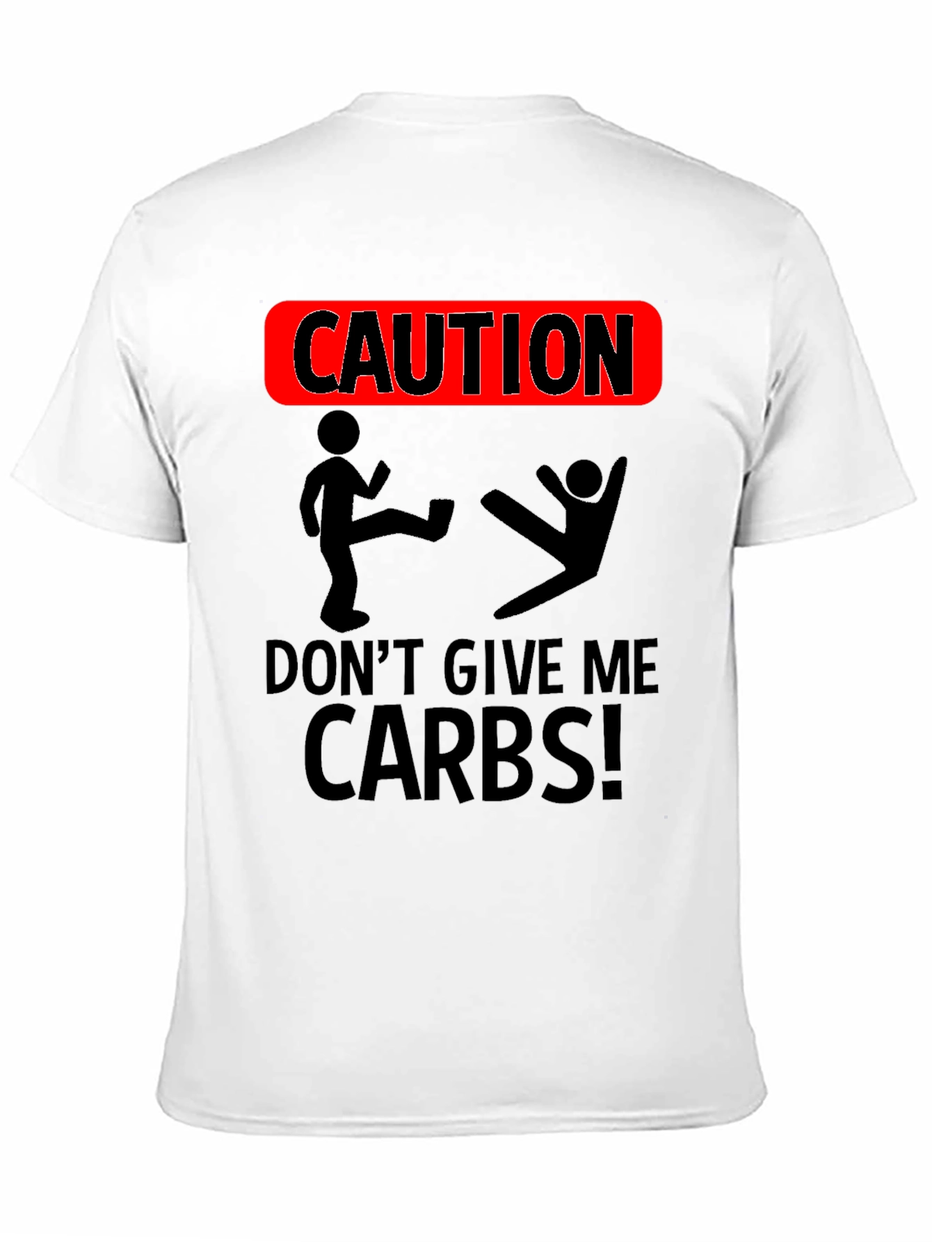 Caution Dont Give Me Carbs T-Shirt