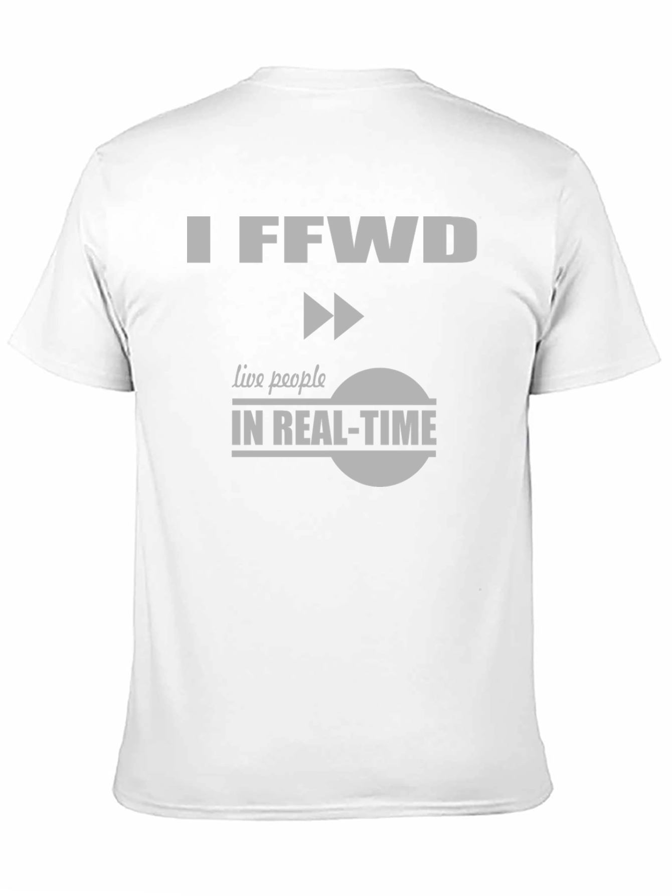 I FFwd Live People in Real-Time T-Shirt