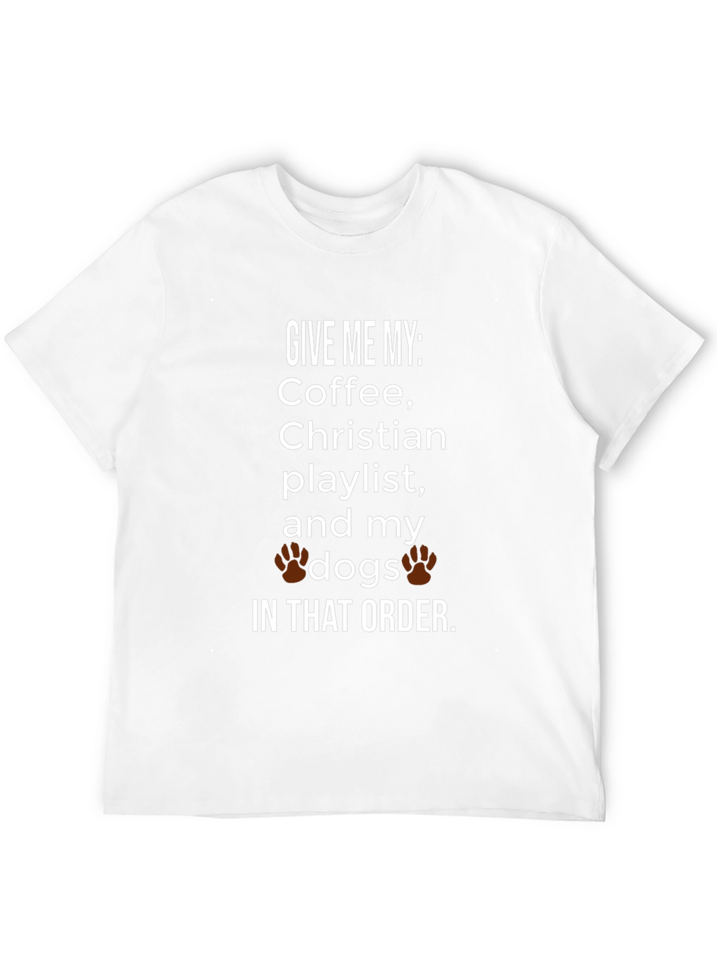Coffee Christian Playlist and My Dogs T-Shirt