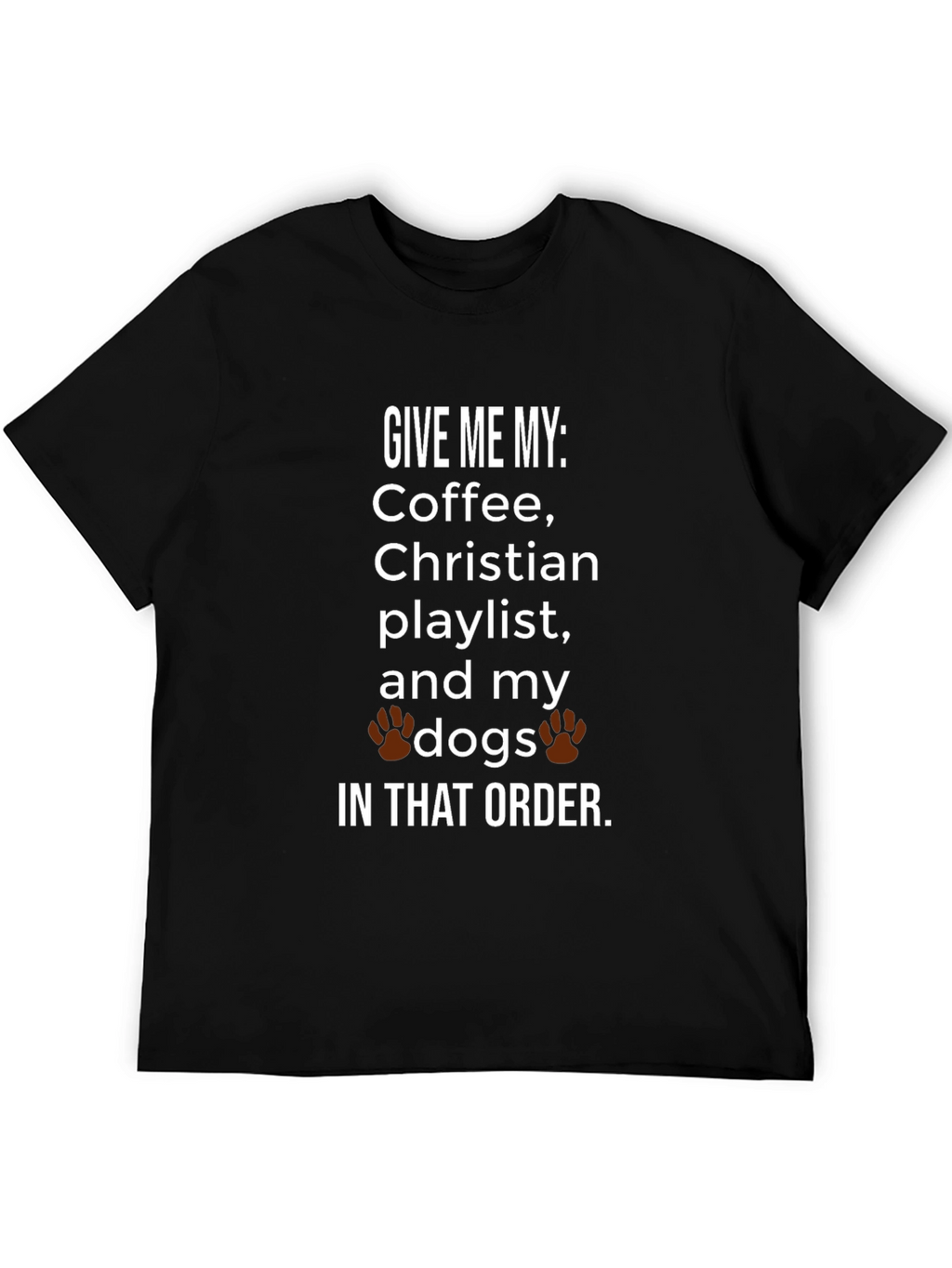 Coffee Christian Playlist and My Dogs T-Shirt