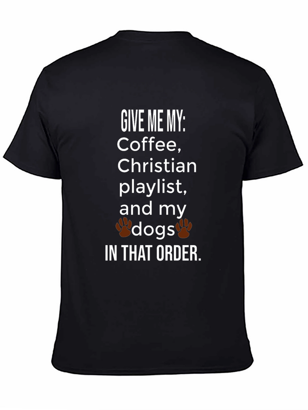 Coffee Christian Playlist and My Dogs T-Shirt