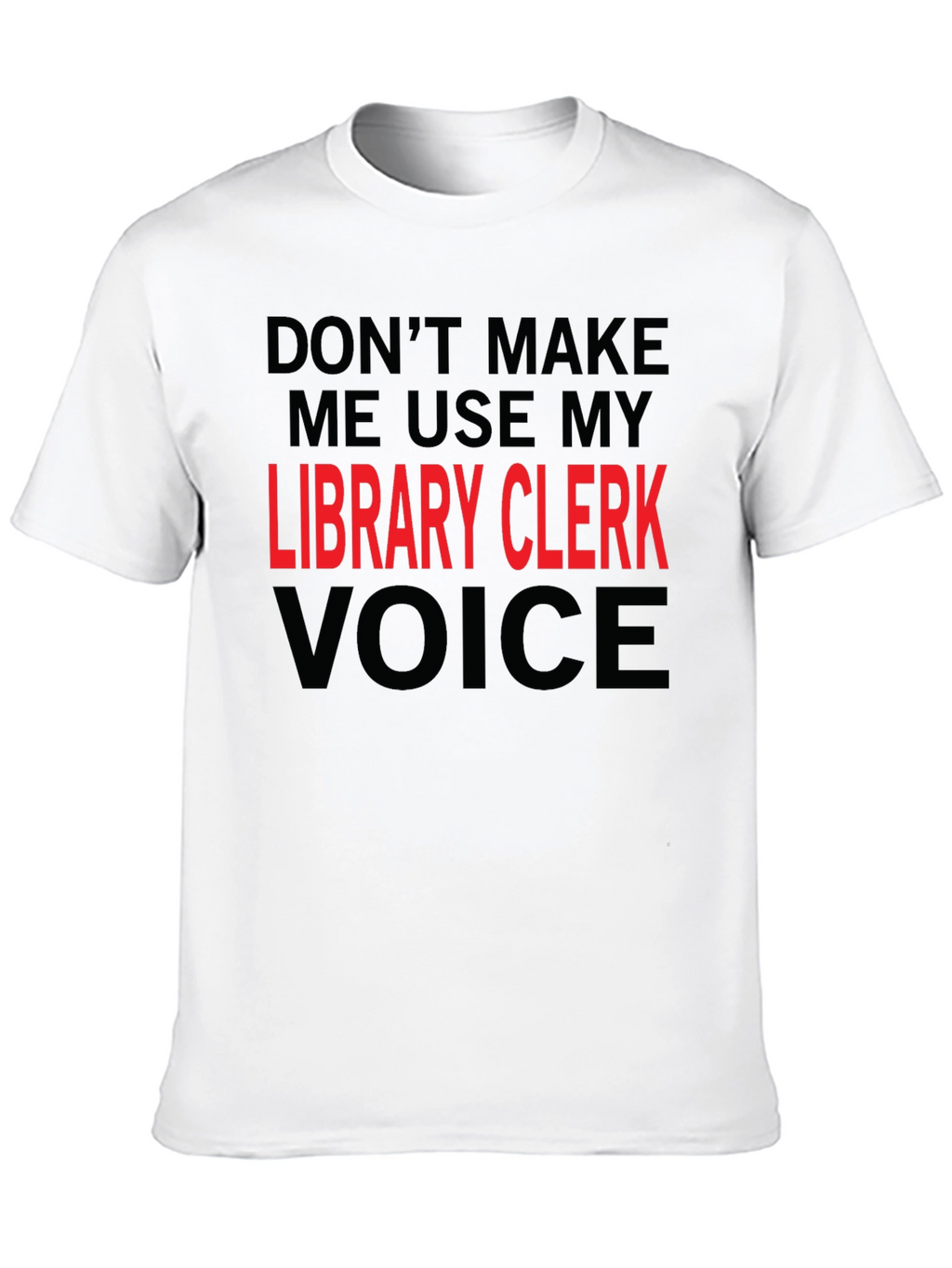 Library Clerk Voice T-Shirt Funny Librarian Tee