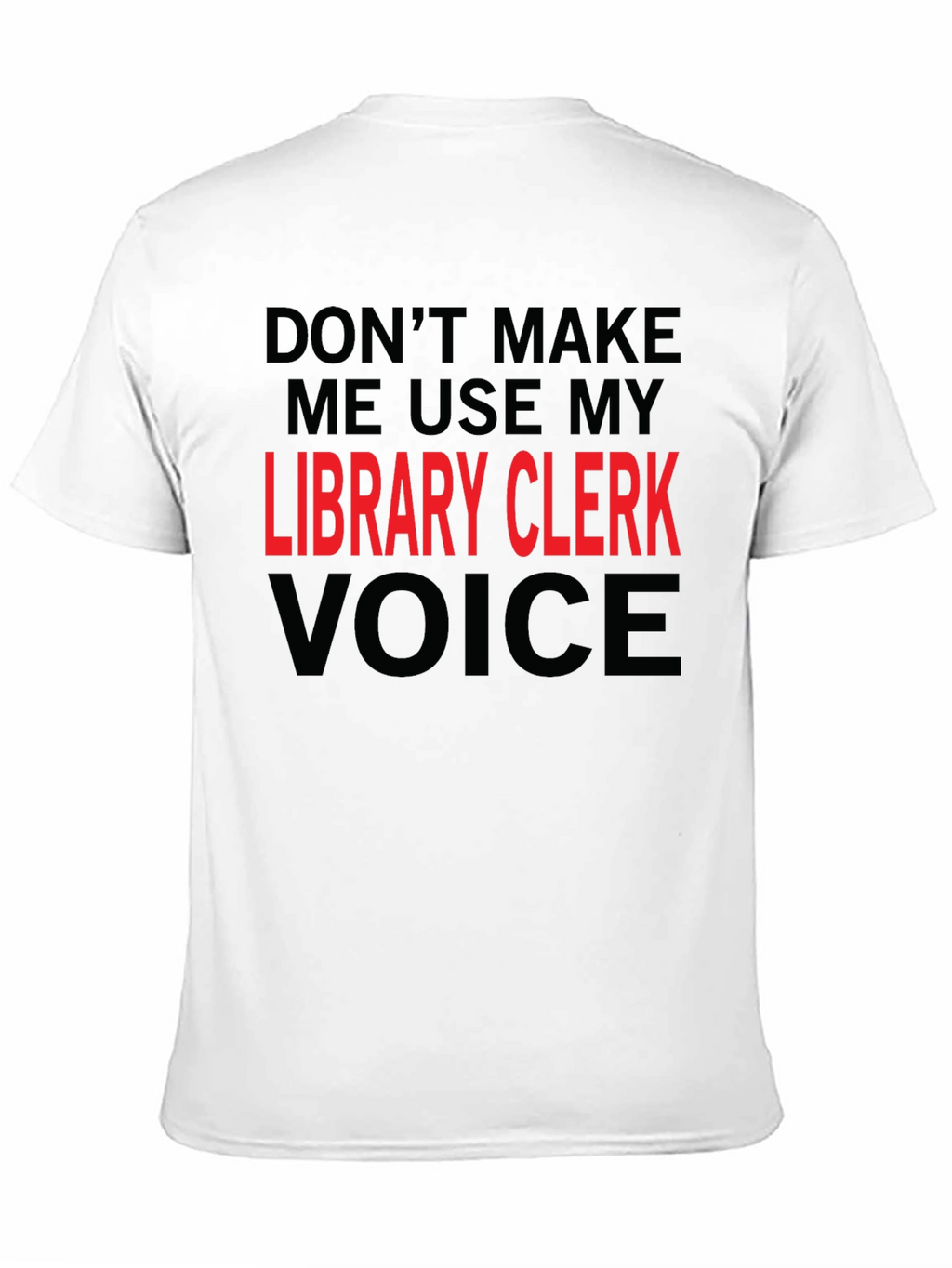 Library Clerk Voice T-Shirt Funny Librarian Tee