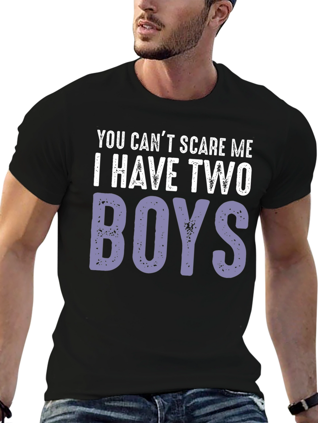 You Cant Scare Me I Have Two Boys T-Shirt