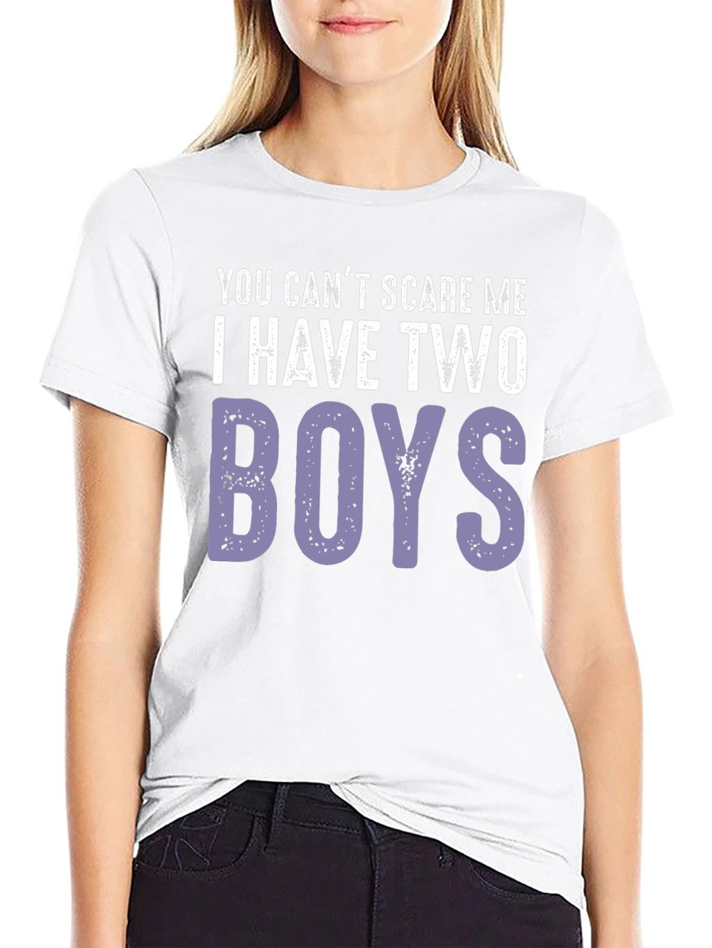 You Cant Scare Me I Have Two Boys T-Shirt