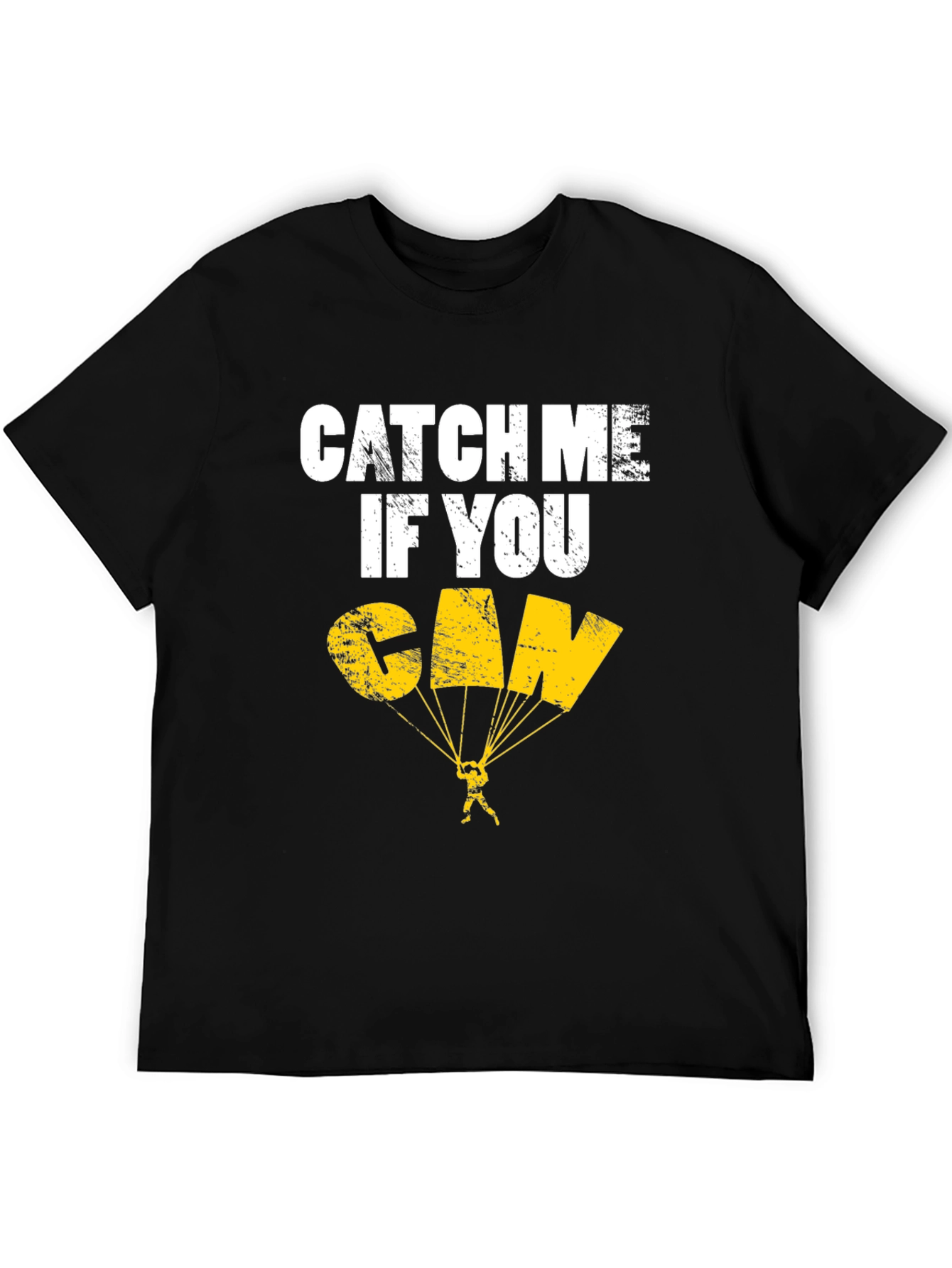 Catch Me If You Can T-Shirt - Skydiving Design