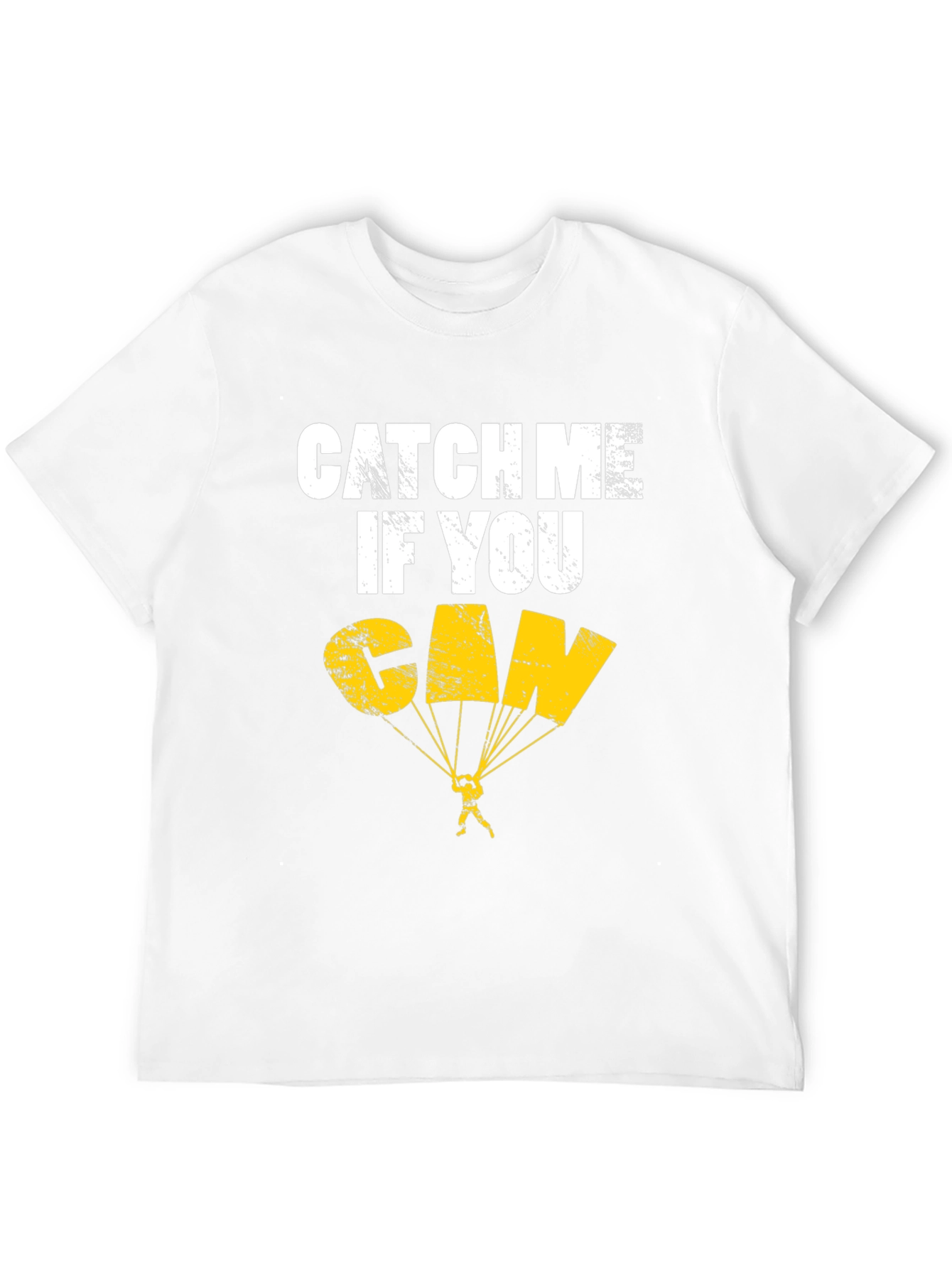 Catch Me If You Can T-Shirt - Skydiving Design