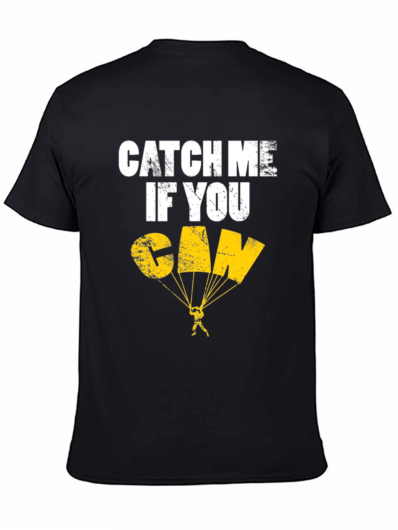 Catch Me If You Can T-Shirt - Skydiving Design