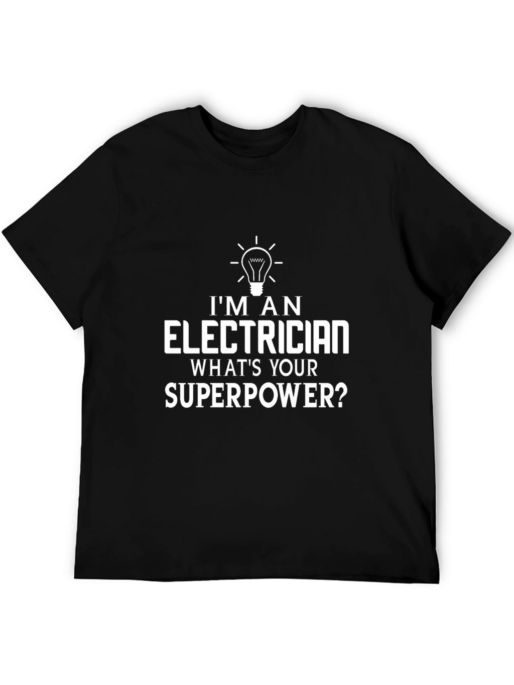 Electrician Superpower T-Shirt - Funny Job Pride Tee