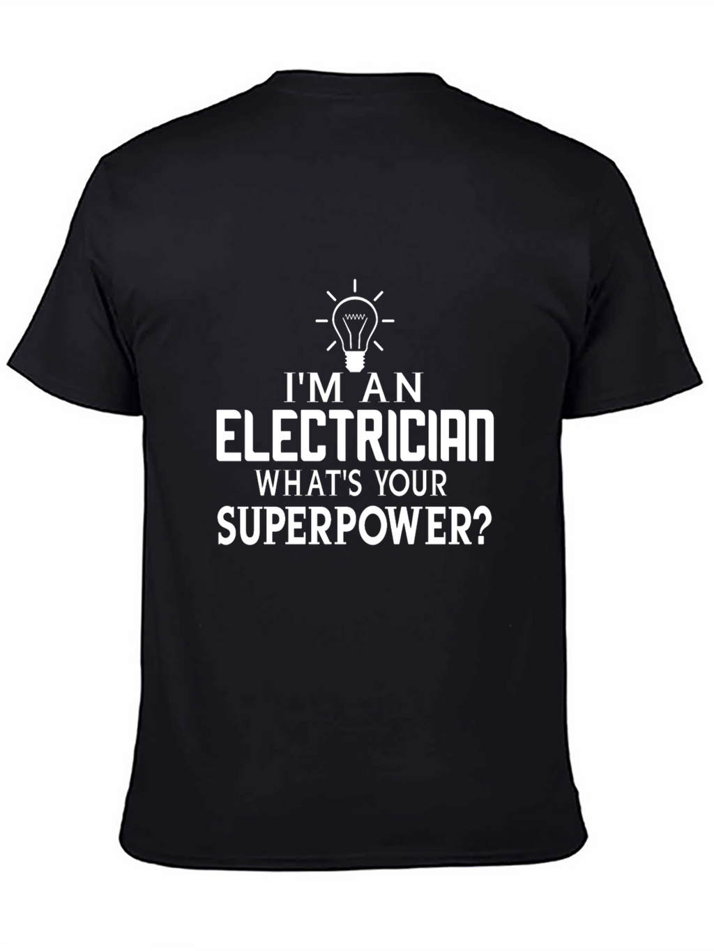 Electrician Superpower T-Shirt - Funny Job Pride Tee