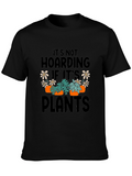 Its Not Hoarding If Its Plants Graphic T-Shirt