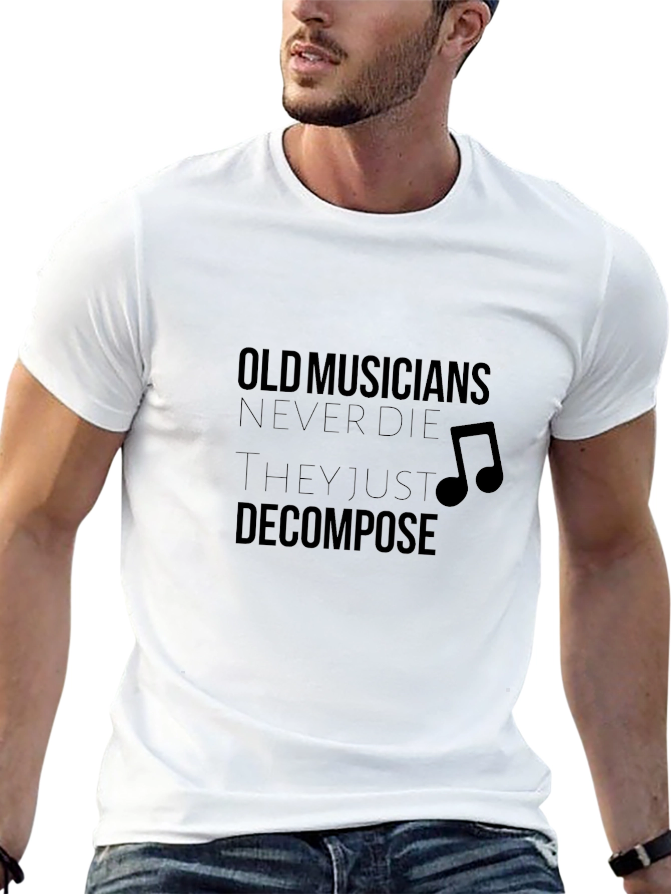 Musician Humor T-Shirt: Old Musicians Never Die