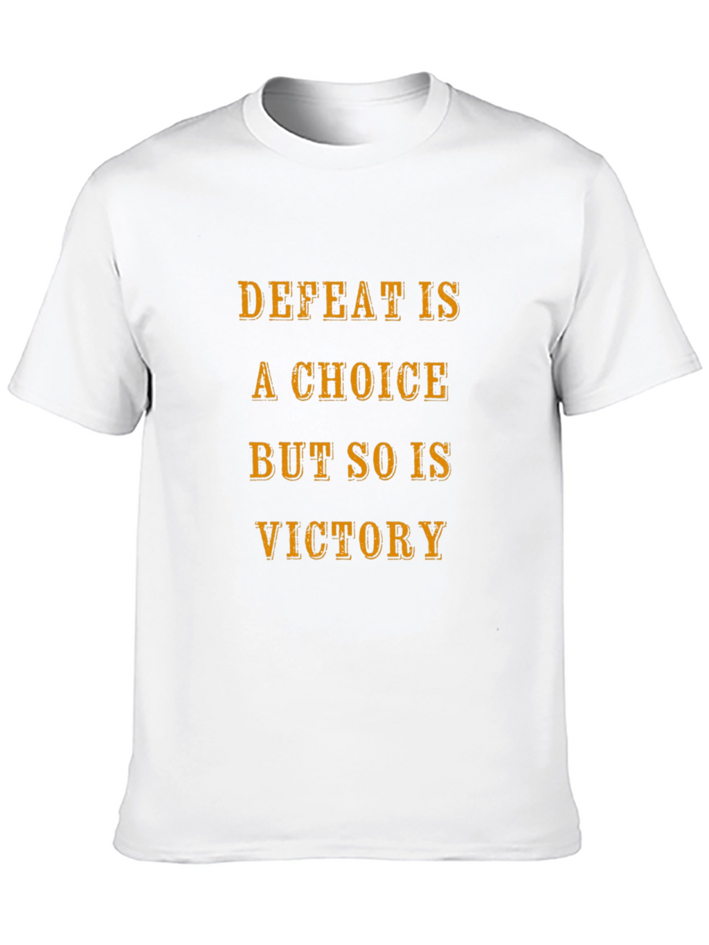 Defeat Is a Choice Graphic Tee - Motivational T-Shirt