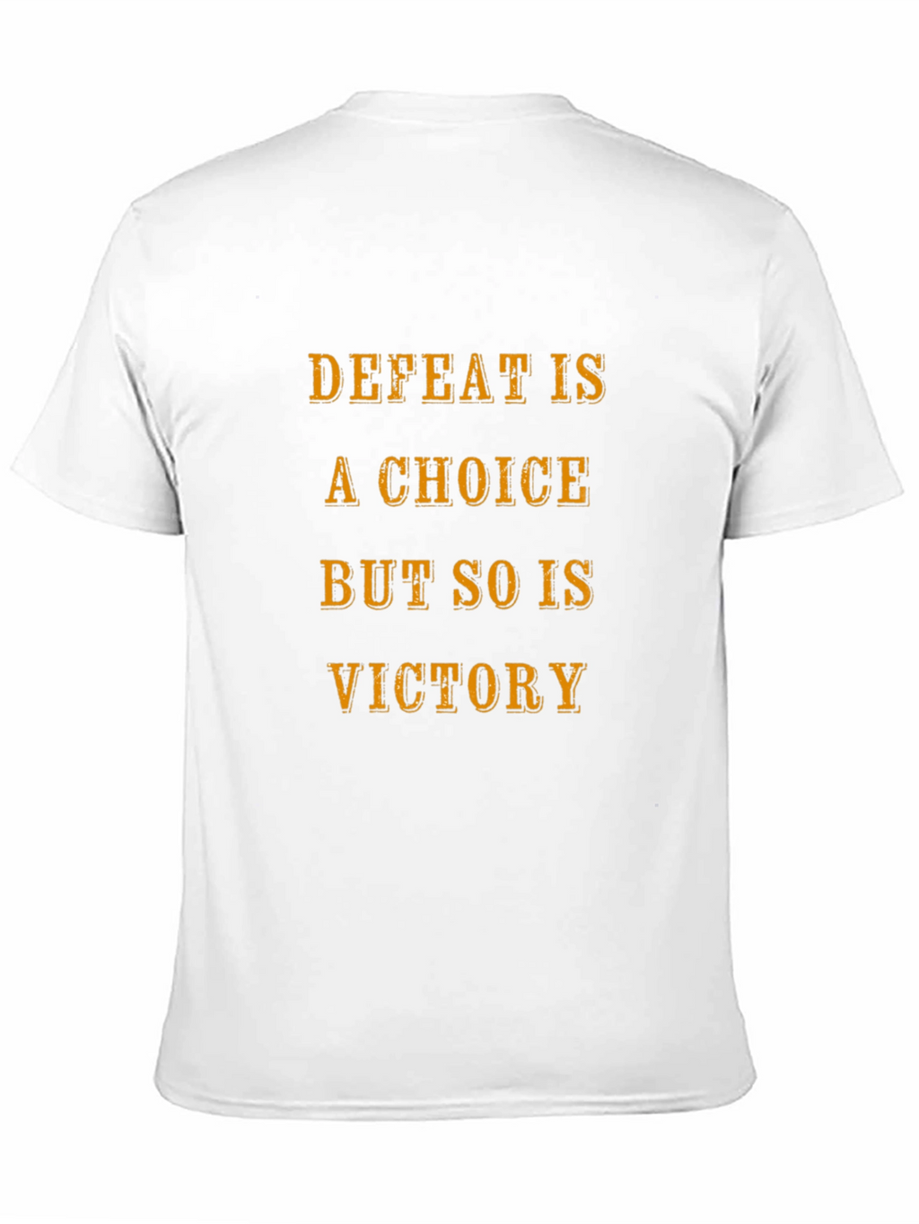 Defeat Is a Choice Graphic Tee - Motivational T-Shirt