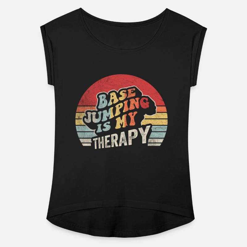 Base Jumping Is My Therapy Parachute Jumper Shirt