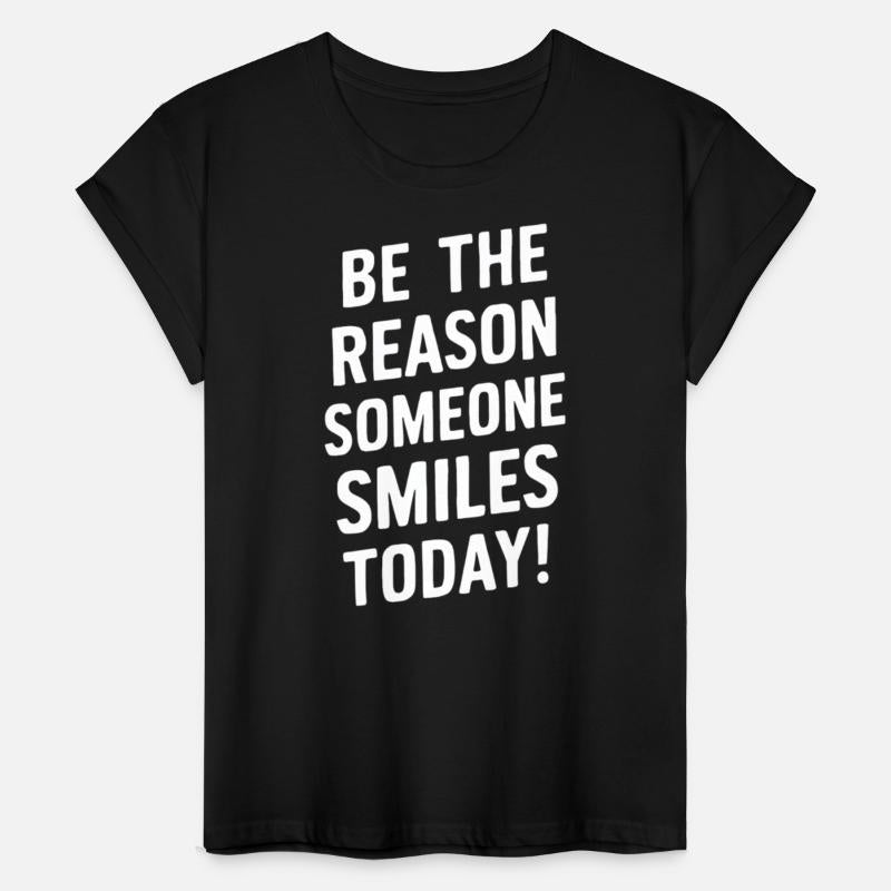 Be The Reason Someone Smiles Today