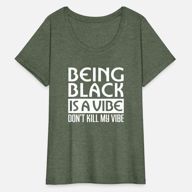 Being Black is a vibe African American Black Lives