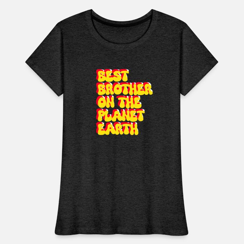 Best brother on the planet earth