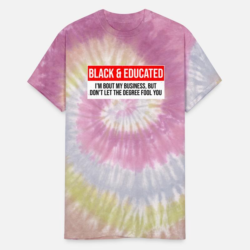 Black & Educated I'm Bout My Business