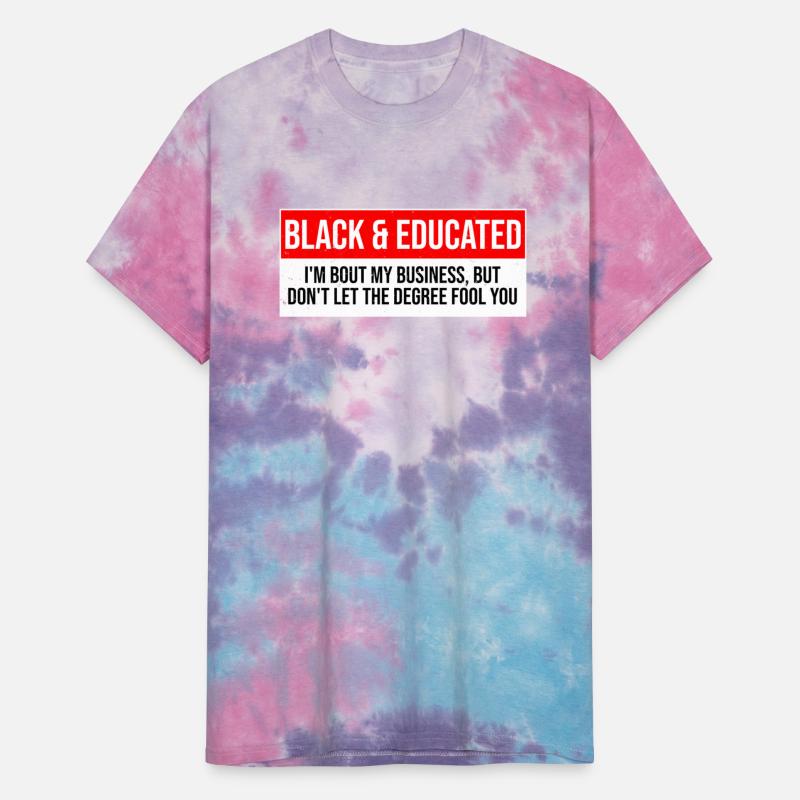 Black & Educated I'm Bout My Business