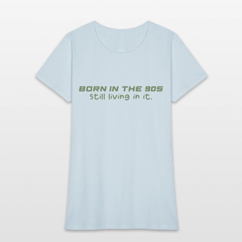 Born in 90s, Still living in it!