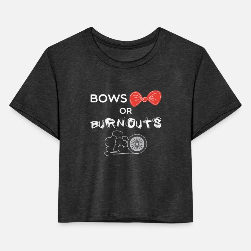 Bows or Burnouts Boy or girl